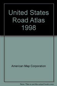 United States Road Atlas 1998: Including Canada and Mexico