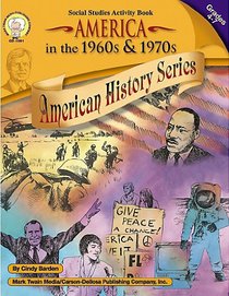 America in the 1960's and 1970's (Social Studies Activity Book, Grades 4-7)