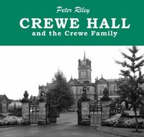 Crewe Hall and the Crewe Family