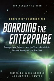 Boarding the Enterprise: Transporters, Tribbles, and the Vulcan Death Grip in Gene Roddenberry's Star Trek