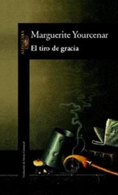 El tiro de gracia (Spanish Edition)
