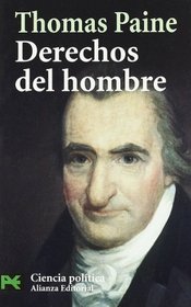 Derechos del hombre / Human Rights: Respuesta Al Ataque Realizado Por El Sr. Burke Contra La Revolucion Francesa (Spanish Edition)