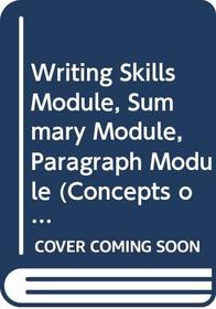 Writing Skills Module, Summary Module, Paragraph Module (Concepts of Communicati