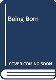 Being Born