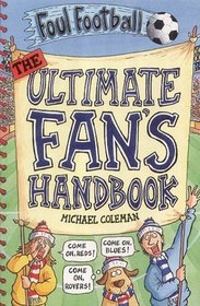 The Ultimate Fan's Handbook (Foul Football)