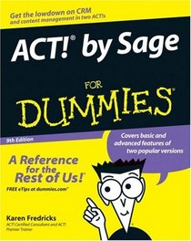 ACT! by Sage For Dummies (For Dummies (Computer/Tech))