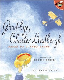 Good-Bye, Charles Lindbergh (Aladdin Picture Books)
