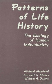 Patterns of Life History: The Ecology of Human Individuality (Series in Applied Psychology)