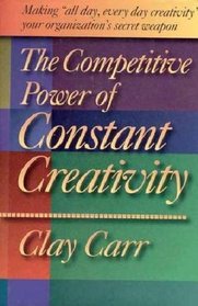 The Competitive Power of Constant Creativity: Making 