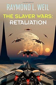 The Slaver Wars: Retaliation (Volume 5)