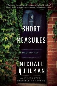 In Short Measures: Three Novellas