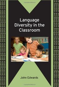 Language Diversity in the Classroom (Bilingual Education and Bilingualism)