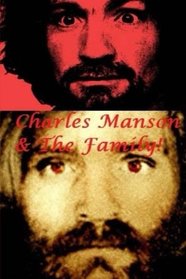 Charles Manson & The Family!: The Sharon Tate Murders.