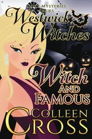 Witch and Famous (Westwick Witches, Bk 3)
