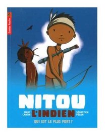 Nitou L'Indien - Qui Est Le Plus Fort? (French Edition)