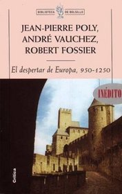Despertar de Europa, El. 950-1250 (Spanish Edition)