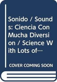 Sonido - Disney Ciencia (Spanish Edition)