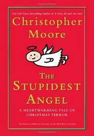 The Stupidest Angel: A Heartwarming Tale Of Christmas Terror, Version 2.0