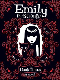 Dark Times (Emily the Strange, Bk 3)