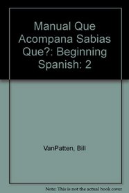 Manual Que Acompana Sabias Que?: Beginning Spanish