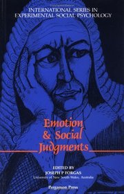 Emotion and Social Judgements (International Series in Experimental Social Psychology)