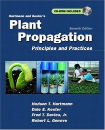 Hartmann and Kester's Plant Propagation: Principles and Practices (7th Edition)