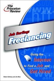 Job Surfing: Freelancing: Using the Internet to Find a Job and Get Hired (Career Guides)