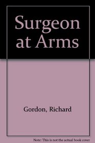 Surgeon at Arms