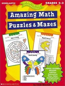 Amazing Math Puzzles Mazes (Ready-to-go Reproducibles) (Grades 2-3)