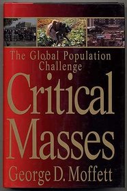 Critical Masses : The Global Population Challenge