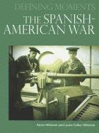 The Spanish-American War (Defining Moments)