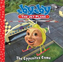 The Opposites Game (Jay Jay the Jet Plane)