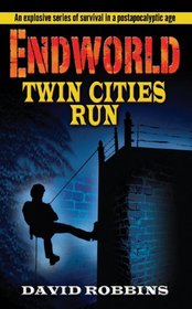 Twin Cities Run (Endworld, Bk 3)