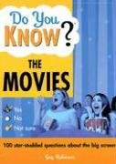 Do You Know the Movies?: 100 star-studded questions about the big screen (Do You Know?)