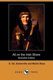 All on the Irish Shore (Illustrated Edition) (Dodo Press)