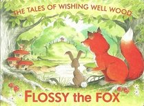 The Tales of Wishing Well Wood Flossy the Fox