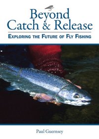 Beyond Catch & Release: Exploring the Future of Fly Fishing