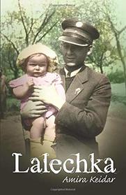 Lalechka (A WW2 Jewish Girl's Holocaust Survival True Story (World War II Memoir))