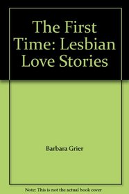 The First Time: Lesbian Love Stories