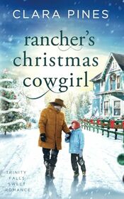 Rancher's Christmas Cowgirl: Trinity Falls Sweet Romance - Book 9