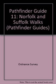 Pathfinder Guide 11: Norfolk and Suffolk Walks (Pathfinder Guides)