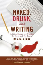 Naked, Drunk, and Writing