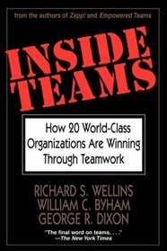 Inside Teams: How Twenty World-Class Organizations Are Winning Through Teamwork