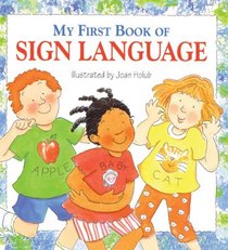 My First Book Of Sign Language (Turtleback School & Library Binding Edition)