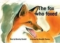 Fox Who Foxed, the Grade 1: Rigby PM Platinum, Leveled Reader 6pk (Levels 12-14) (PMS)