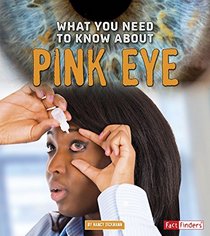 What You Need to Know about Pink Eye (Focus on Health)