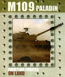 M109 Paladin (Fighting Forces on Land)