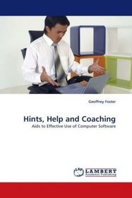 Hints, Help and Coaching: Aids to Effective Use of Computer Software
