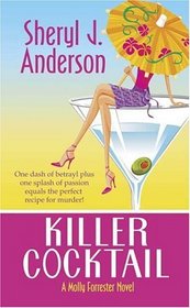 Killer Cocktail (Molly Forrester, Bk 2)