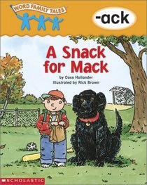 A Snack for Mack: -ack (Word Family Tales)
